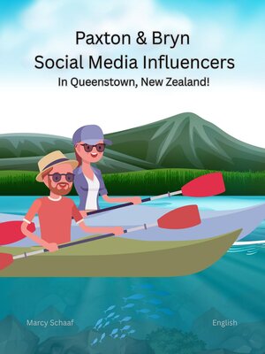 cover image of Paxton and Bryn Social Media Influencers in Queenstown, New Zealand!
